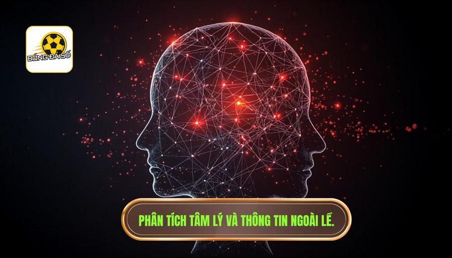 Phân tích đa chiều: Yếu tố tâm lý và thông tin ngoài lề